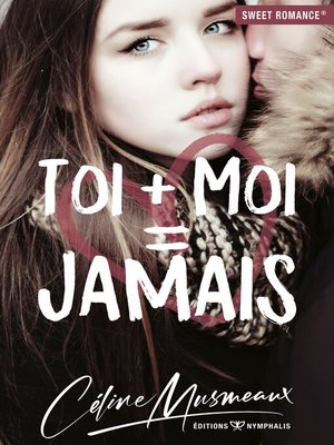 cover image of Toi + Moi = Jamais